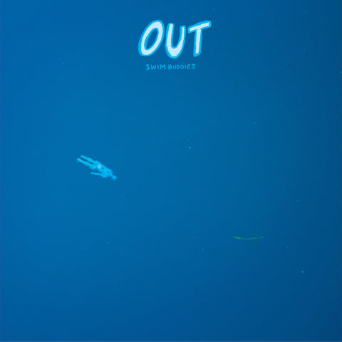 OUT : "Swim Buddies" Lp